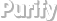 Purify